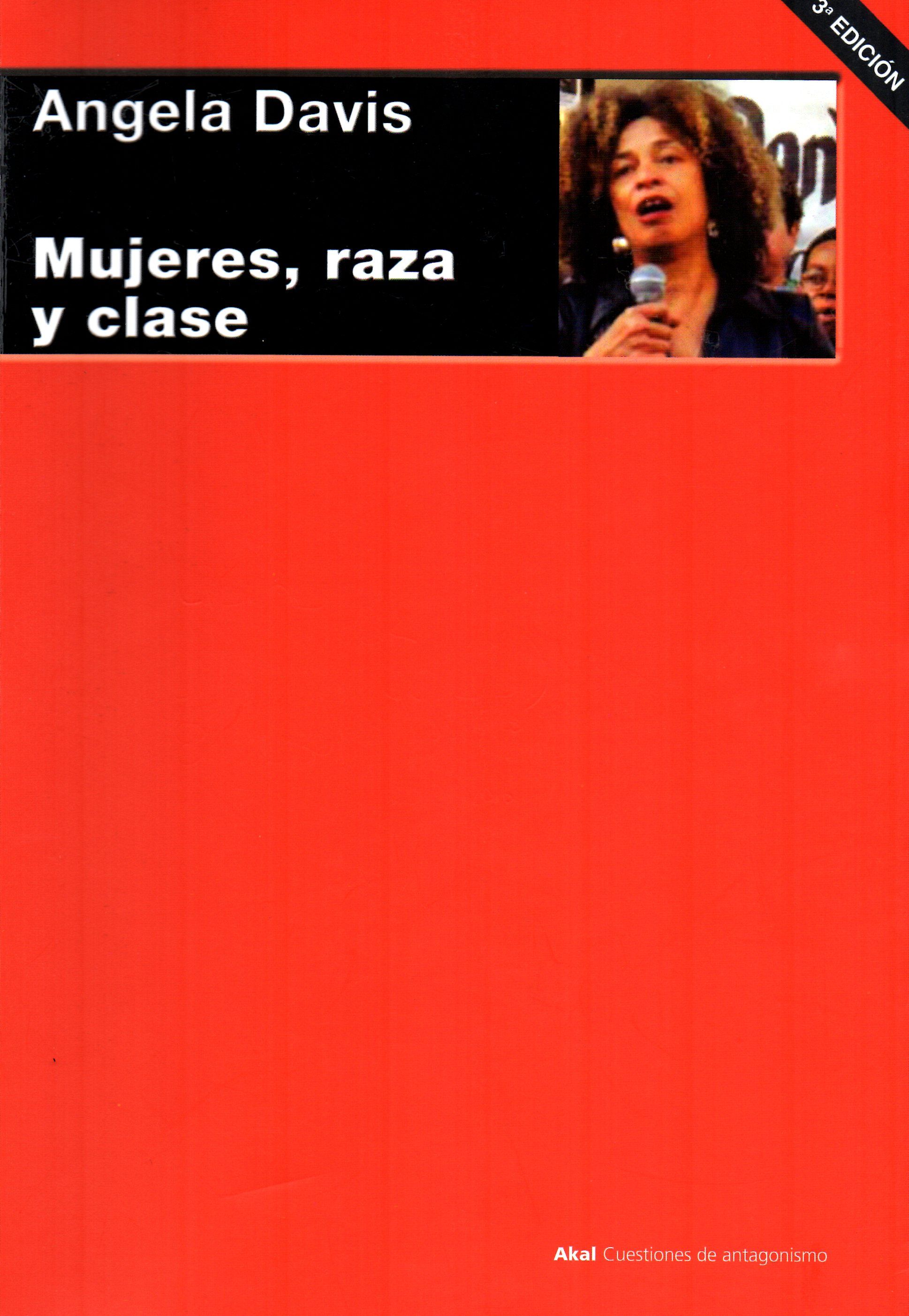 «Mujeres, raza, clase», de Angela Davis.