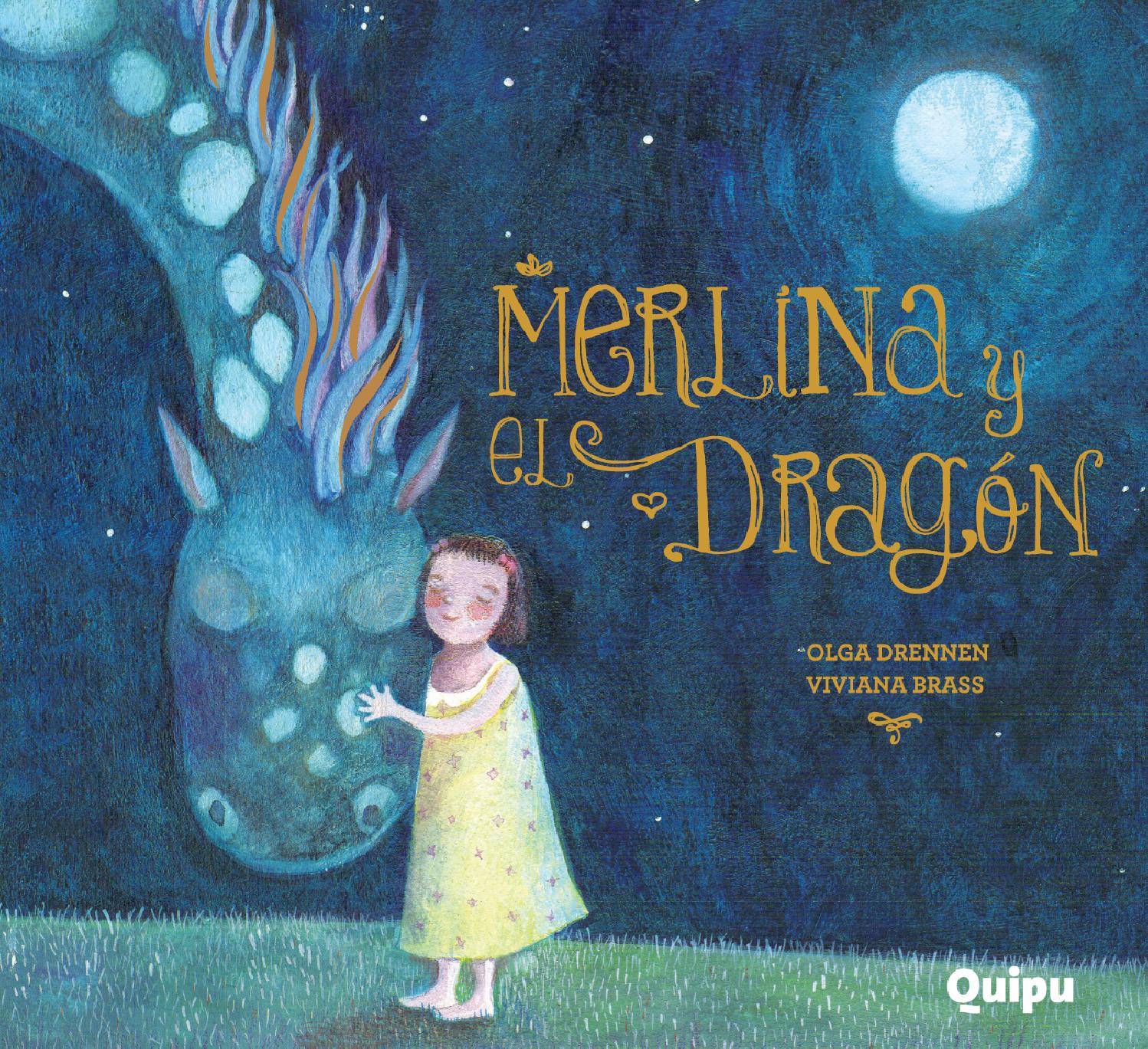 «Merlina y el dragón», de Olga Drennan y Viviana Brass (Quipu 2012).